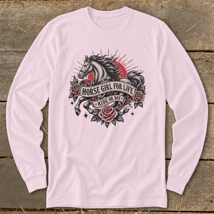 Long sleeve shirt with horse graphic, roses, and text "Horse Girl for Life Ride or Die".