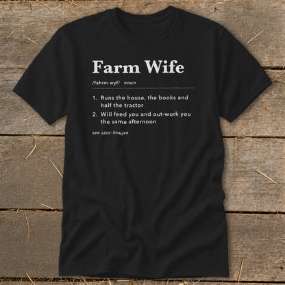Black t-shirt with "Farm Wife" definition: runs house, books, tractor, feeds and out-works.