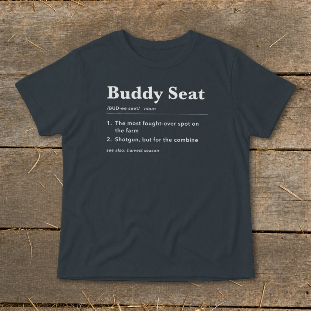 Dark grey t-shirt with "Buddy Seat" definition and harvest season reference.