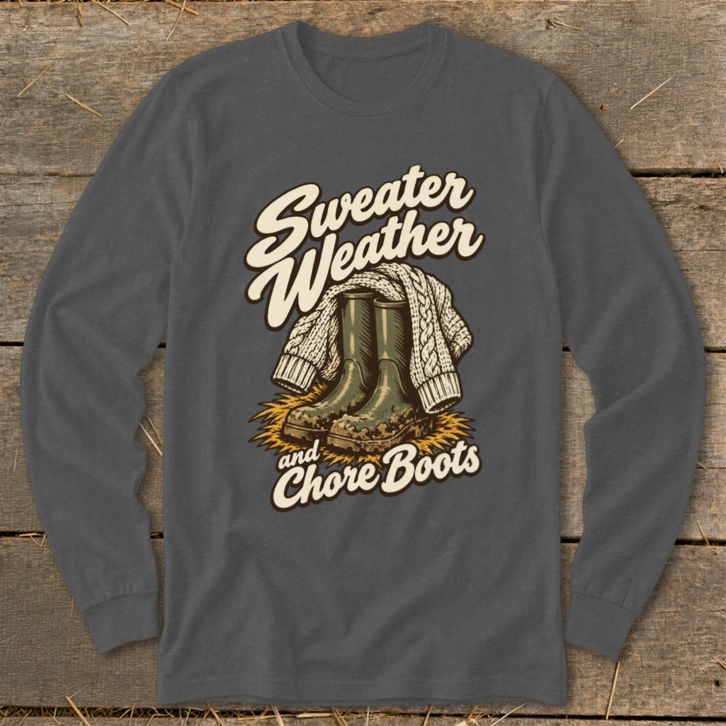 Sweater Weather and Chore Boots graphic on a long-sleeve shirt.