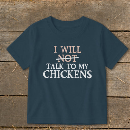 Navy t-shirt with "I Will Not Talk To My Chickens" text.