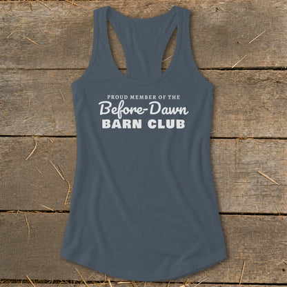 Blue racerback tank top with "Proud Member of the Before-Dawn Barn Club" text.