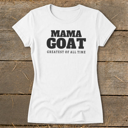 White t-shirt with "MAMA GOAT GREATEST OF ALL TIME" text.