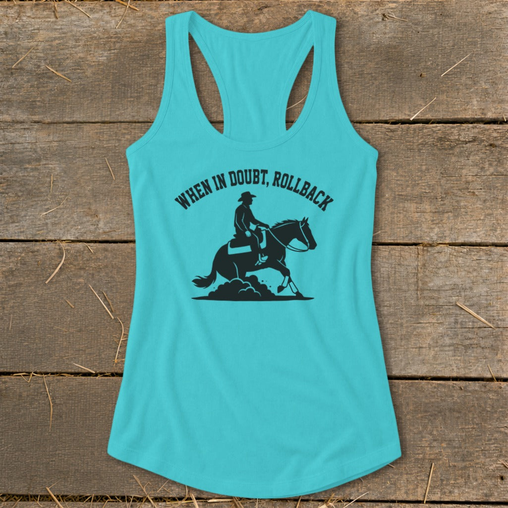 Teal tank top with black silhouette of rider and horse, text "WHEN IN DOUBT, ROLLBACK".
