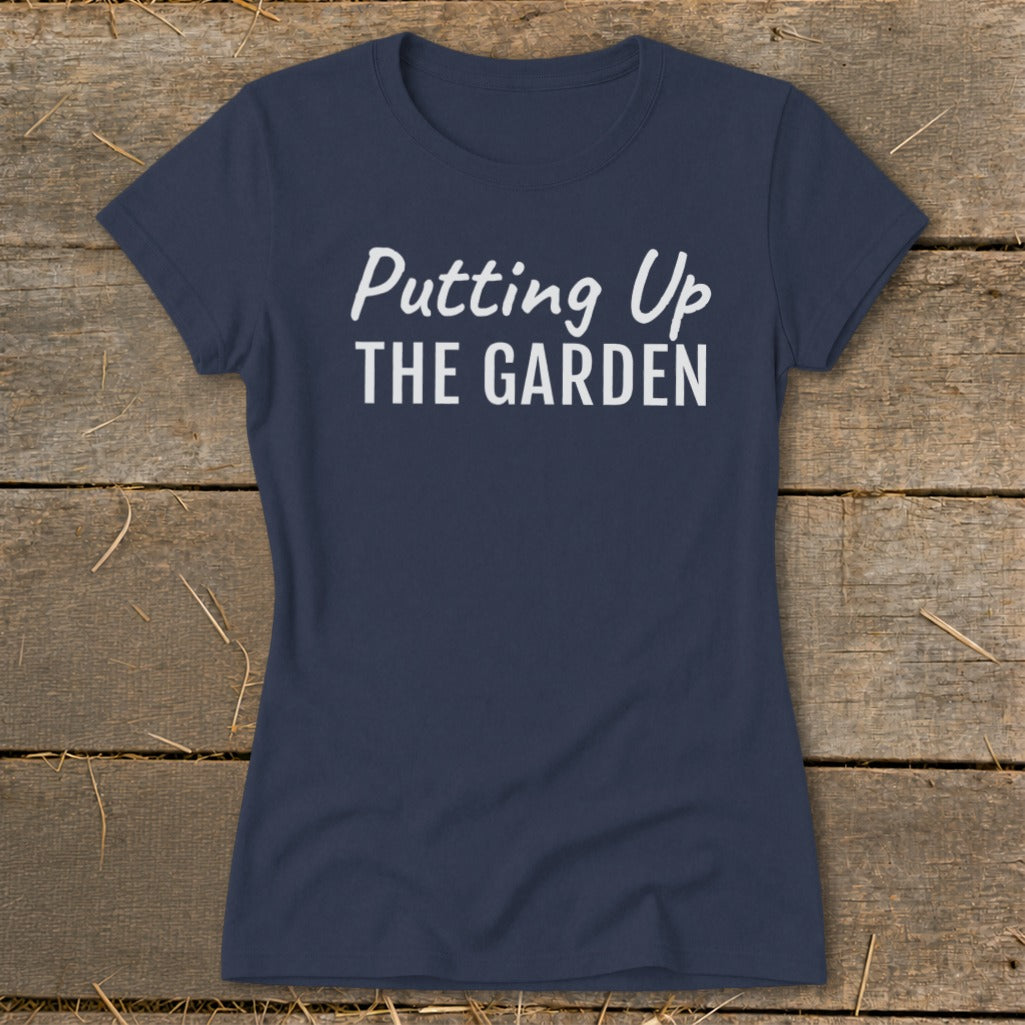 Putting Up the Garden Ladies Tee