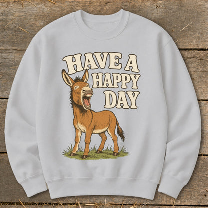 Light gray sweatshirt with a cartoon donkey and text "HAVE A HAPPY DAY".