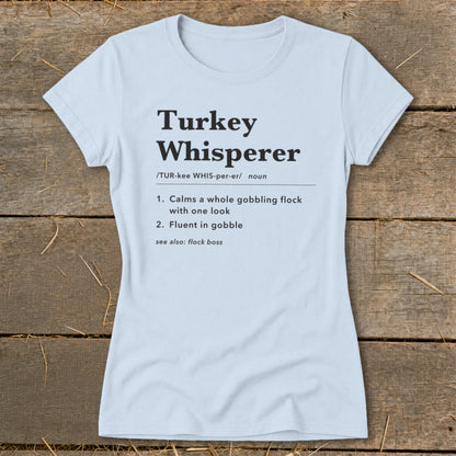 Turkey Whisperer Definition Ladies Tee