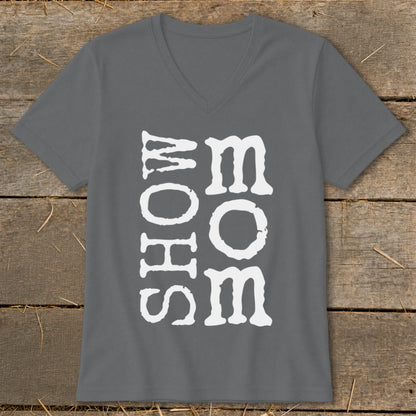 Gray v-neck t-shirt with white text "SHOW MOM SOME" vertically stacked.