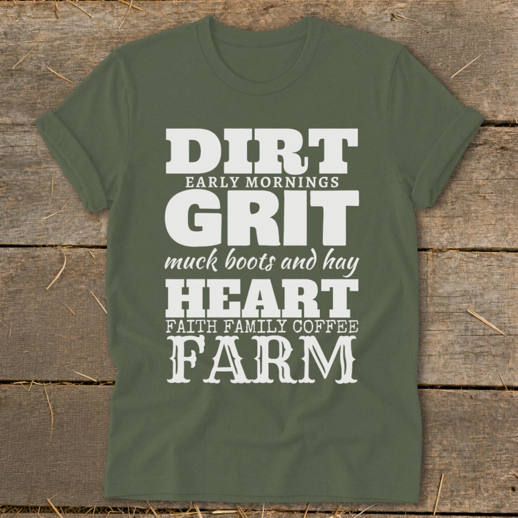 Green t-shirt with white text: Dirt, Early Mornings, Grit, Muck Boots and Hay, Heart, Faith Family Coffee, Farm.