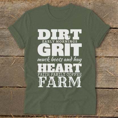 Green t-shirt with white text: Dirt, Early Mornings, Grit, Muck Boots and Hay, Heart, Faith Family Coffee, Farm.