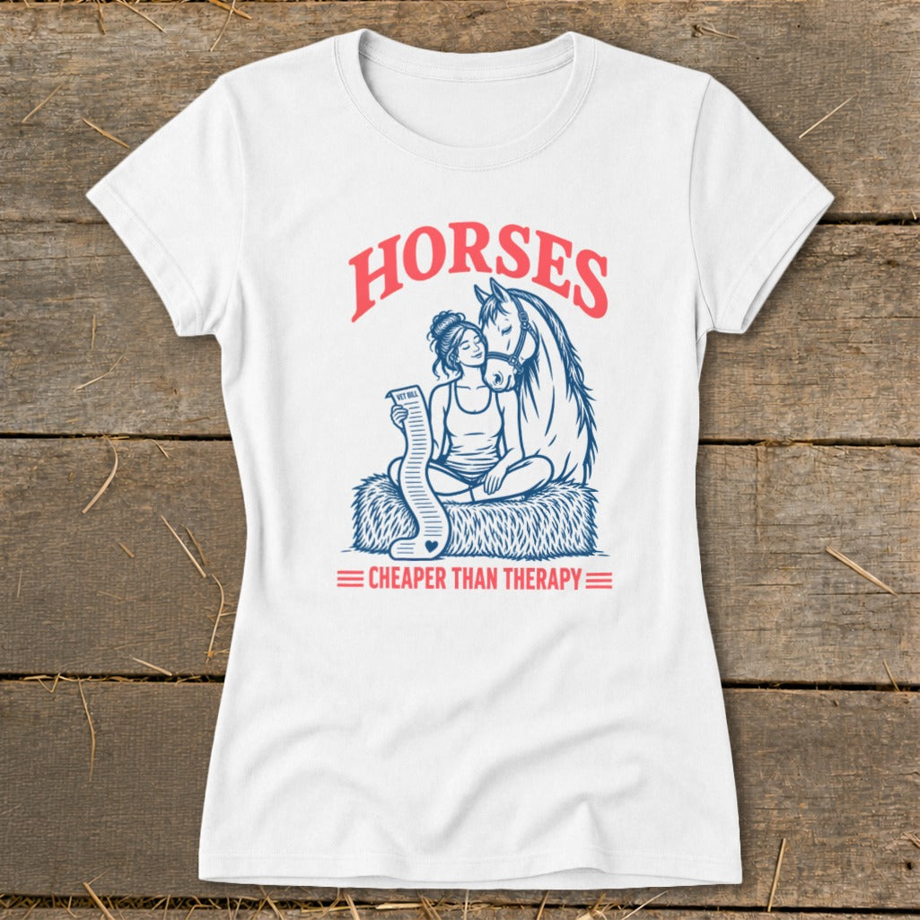 White t-shirt graphic with woman and horse, "Horses Cheaper Than Therapy" text.