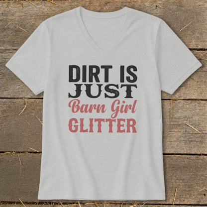 Gray v-neck t-shirt with black and pink text reading "Dirt is Just Barn Girl Glitter."