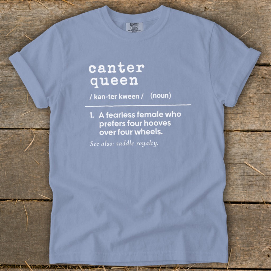 Canter queen definition: a fearless female who prefers four hooves over four wheels.