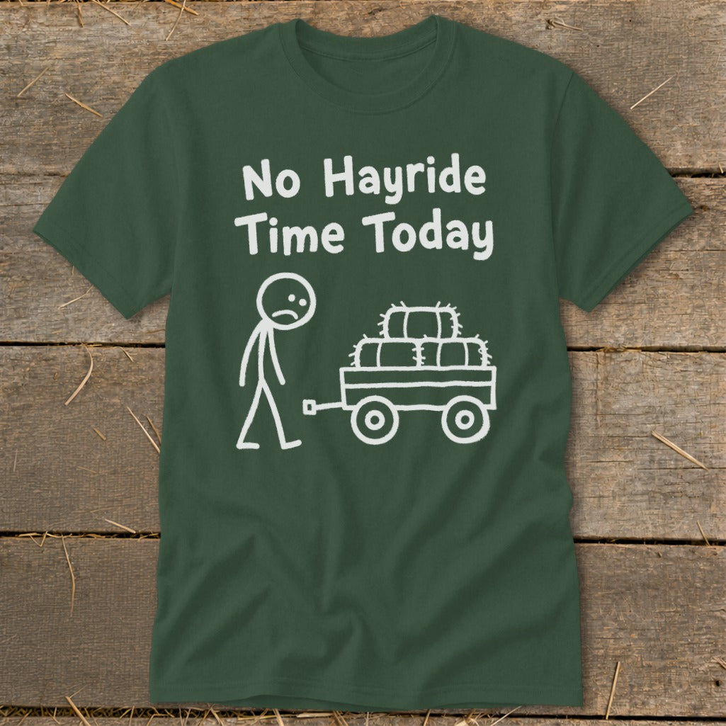 No Hayride Time Today Classic Tee