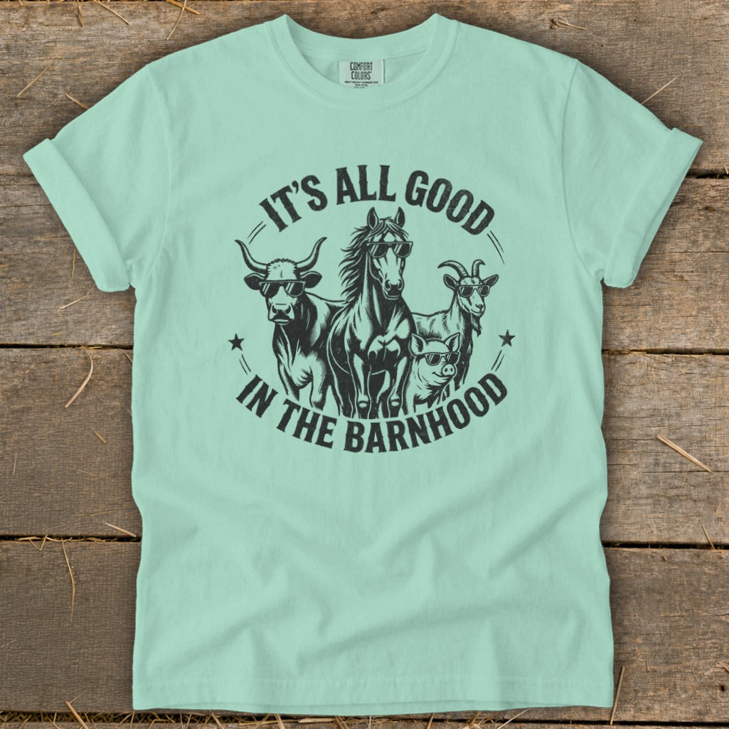 Light green t-shirt with "It's All Good In The Barnhood" graphic of farm animals wearing sunglasses.