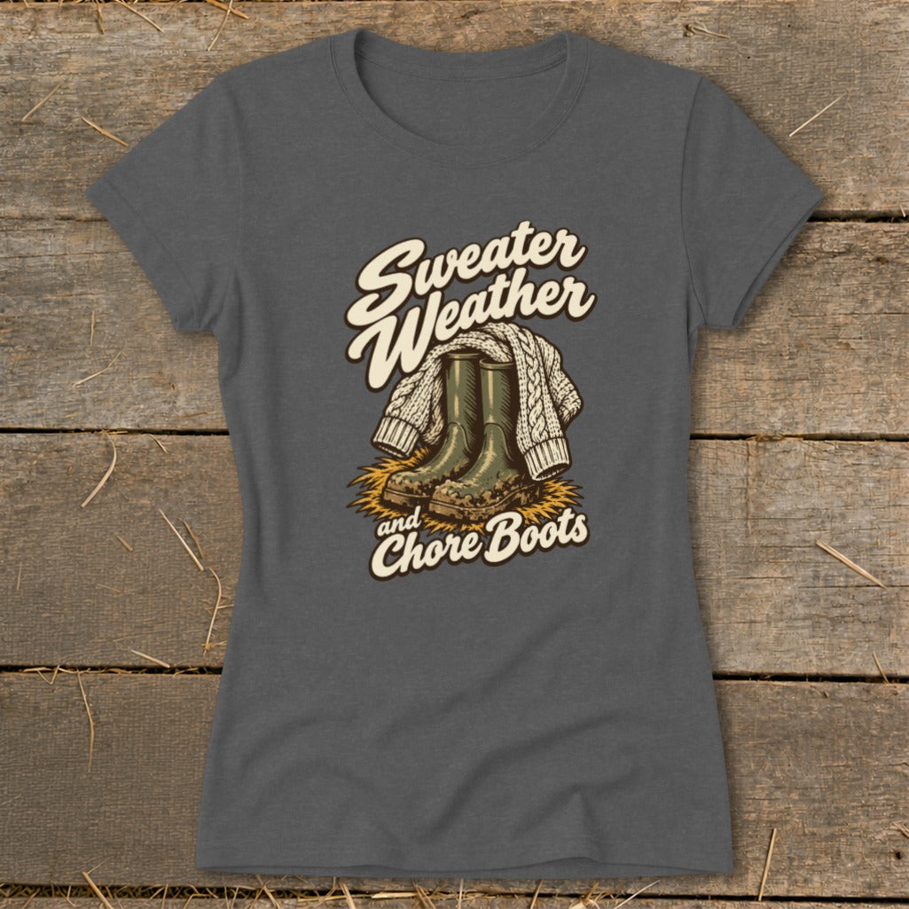 "Sweater Weather and Chore Boots" graphic on a dark gray t-shirt.