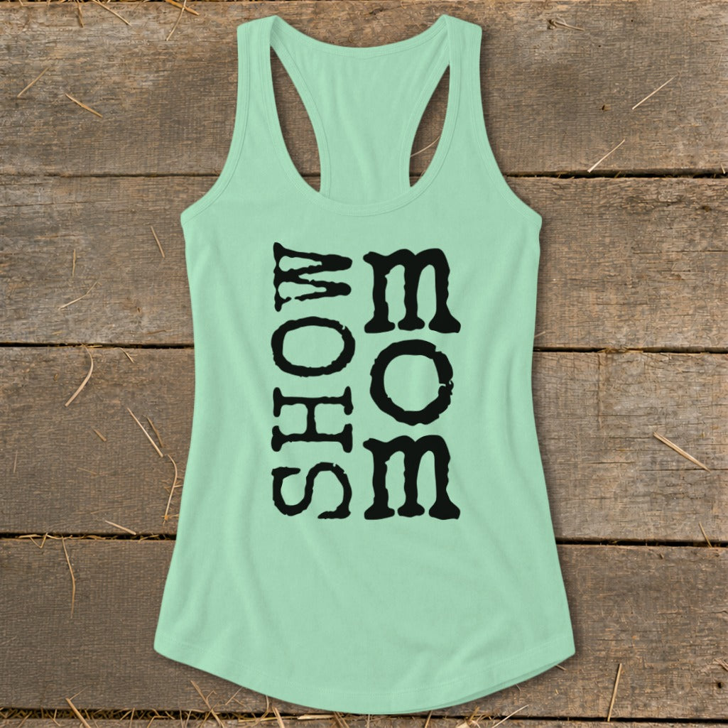 Mint green racerback tank top with black text "SHOW MOM"