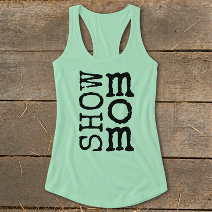 Mint green racerback tank top with black text "SHOW MOM"