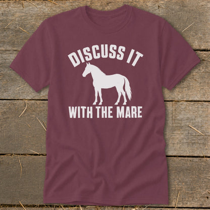 Maroon t-shirt with white text "Discuss It With The Mare" and a white horse silhouette.