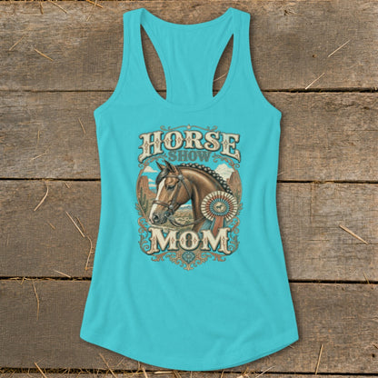 Turquoise tank top with "Horse Show Mom" graphic featuring a horse and rosette.