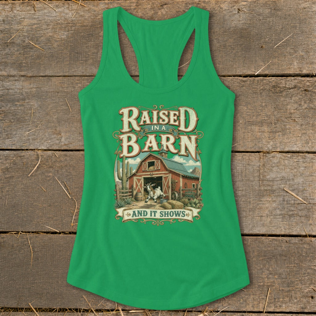 Green tank top with "Raised in a Barn and it shows" graphic and goat.