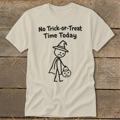No Trick-or-Treat Time Today Classic Tee