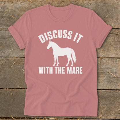 Rose t-shirt with white horse silhouette and text "Discuss It With The Mare".