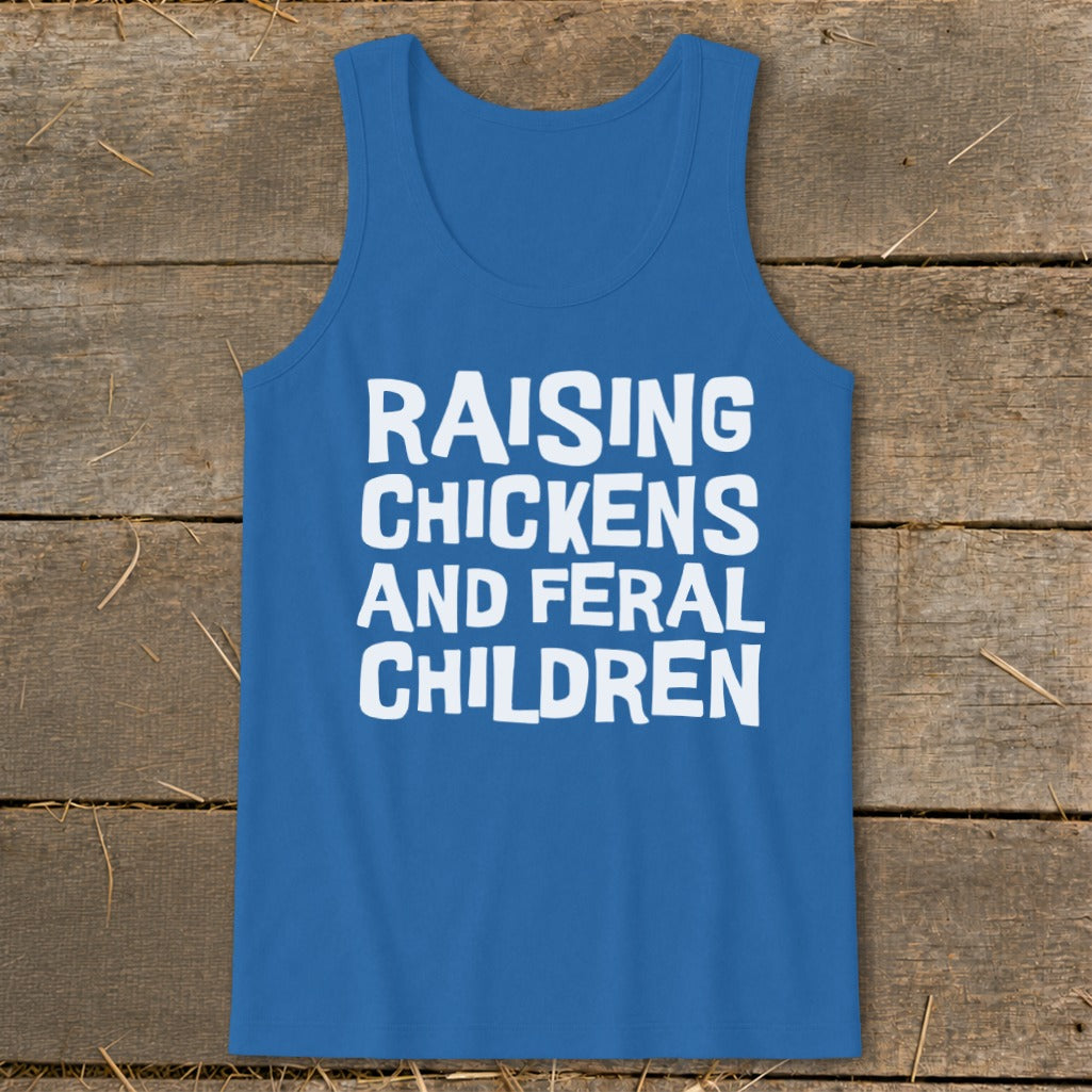 Blue tank top with white text reading "Raising Chickens and Feral Children".