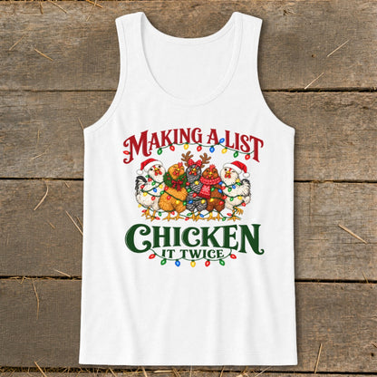White tank top with "Making a list, chicken it twice" text and festive chickens.