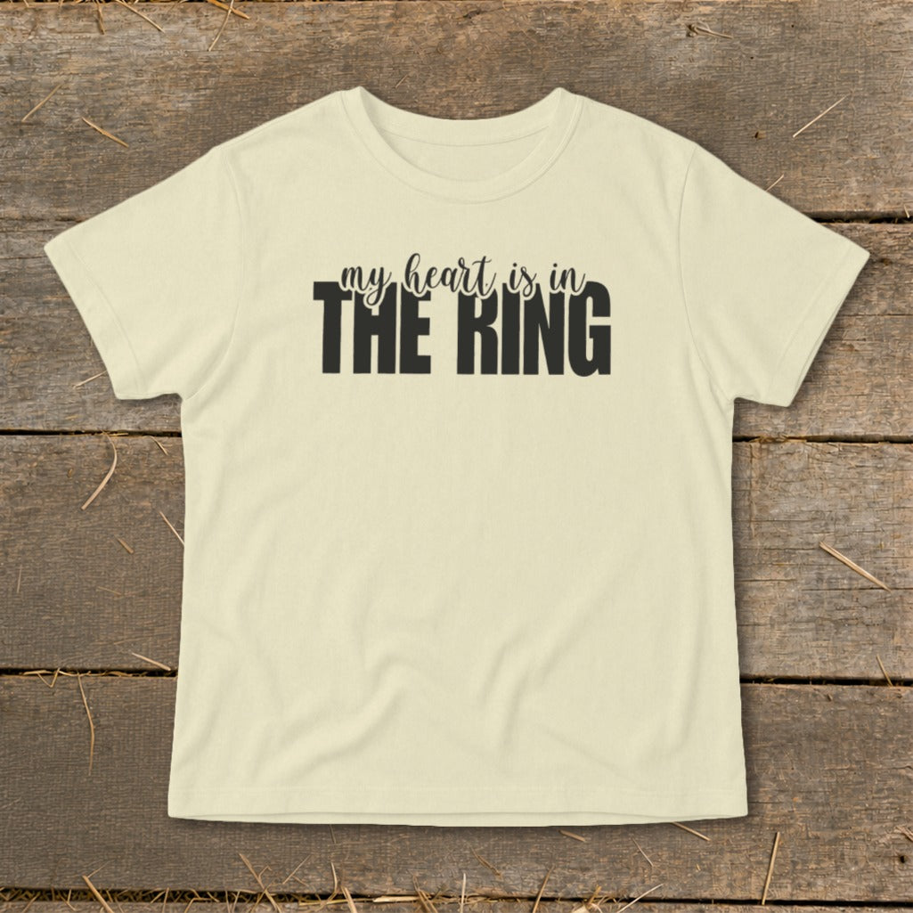 Cream t-shirt with black text reading "my heart is in THE RING".