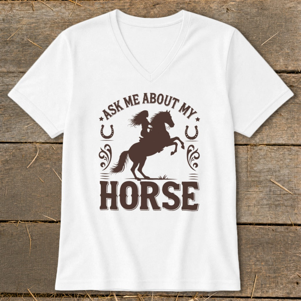 White v-neck t-shirt with dark brown graphic: "Ask Me About My Horse" with rider and horse silhouette.