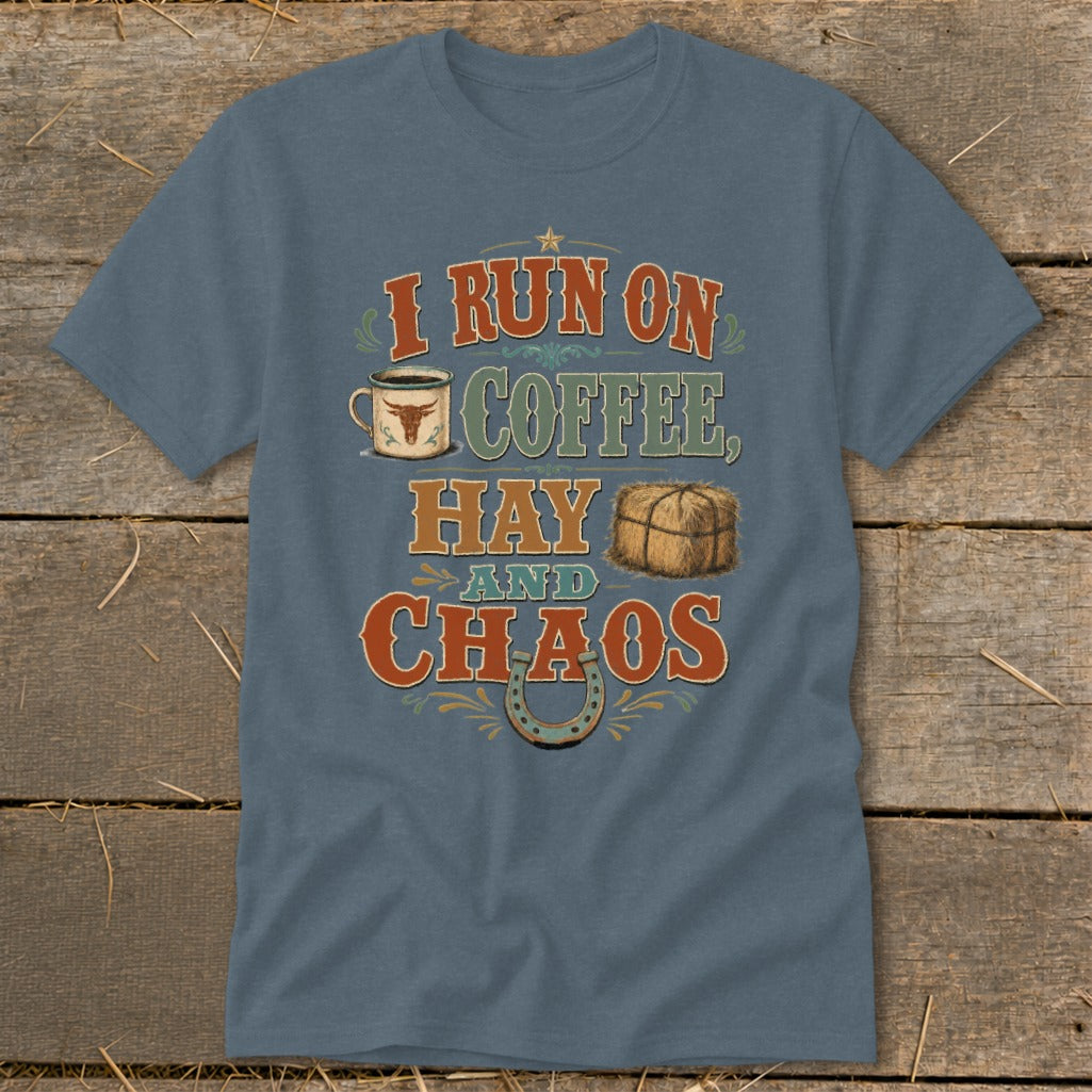 Blue t-shirt with text "I run on coffee, hay and chaos" and country graphics.