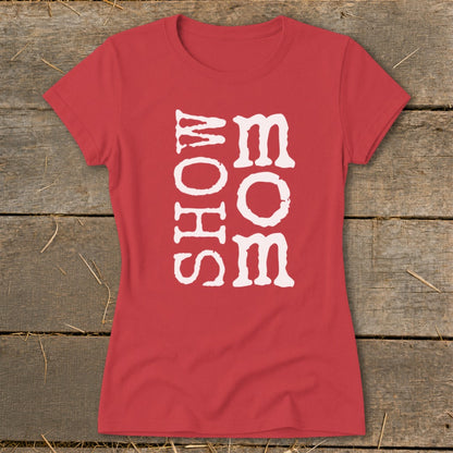Red t-shirt with white text reading "SHOW MOM".