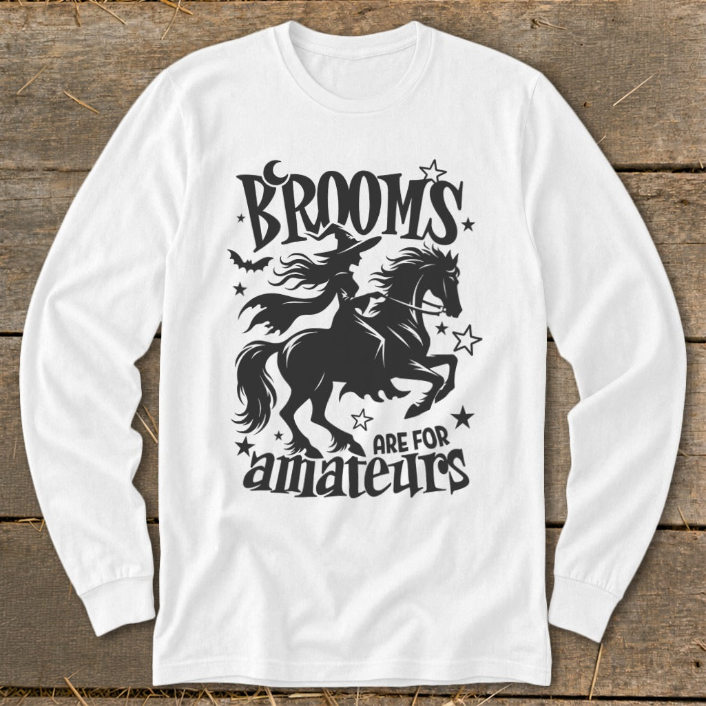 White long-sleeve shirt with black Halloween graphic: "Brooms are for amateurs."