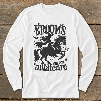 White long-sleeve shirt with black Halloween graphic: "Brooms are for amateurs."