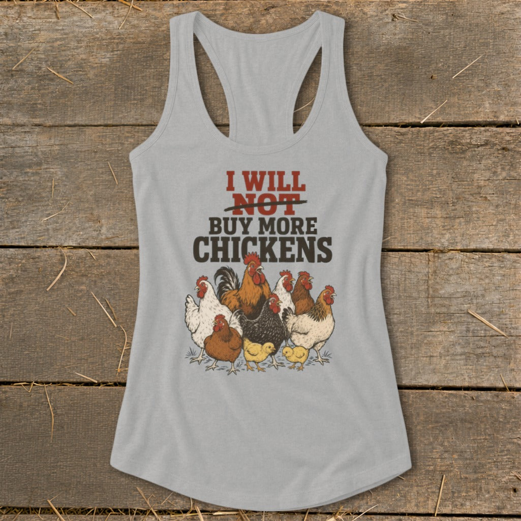 Gray tank top with a graphic of chickens and text "I will NOT buy more chickens".