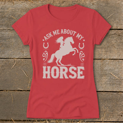 Red t-shirt with "Ask Me About My Horse" text and equestrian graphic.