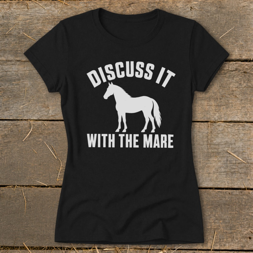 Black t-shirt with white text "Discuss It With The Mare" and a horse silhouette.