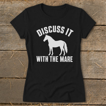 Black t-shirt with white text "Discuss It With The Mare" and a horse silhouette.