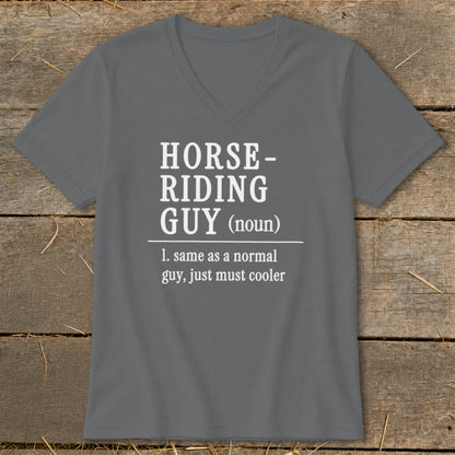 Gray v-neck t-shirt with white text: HORSE-RIDING GUY (noun) 1. same as a normal guy, just must cooler.