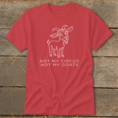 Red t-shirt with white outline of a goat and text "NOT MY CIRCUS NOT MY GOATS".