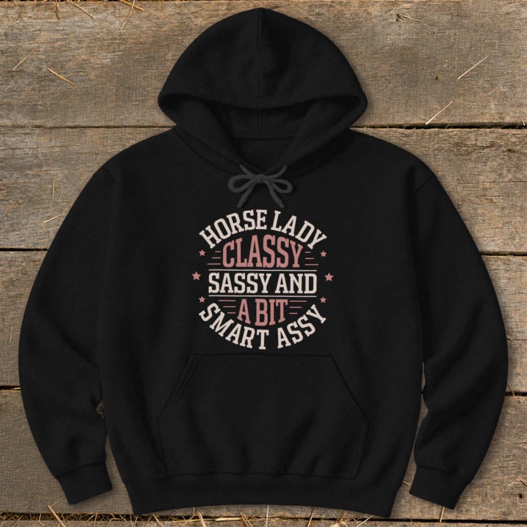 Black hoodie with text "Horse Lady Classy Sassy and a bit smart assy".