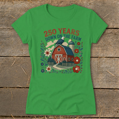 Green t-shirt with barn, silo, eagle, and text "250 YEARS DOWN ON THE FARM".