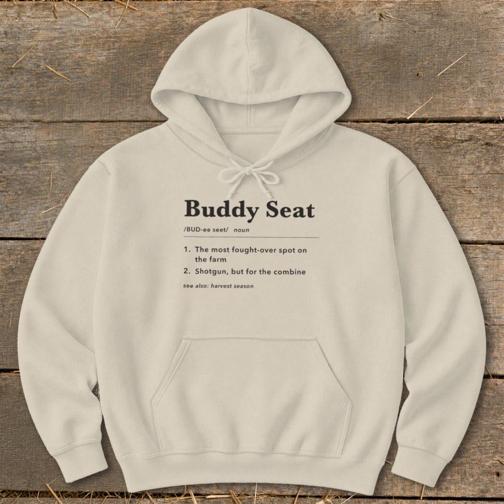 Cream hoodie with "Buddy Seat" definition: the most fought-over spot on the farm.