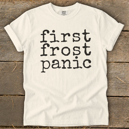Cream t-shirt with black text that reads "first frost panic".