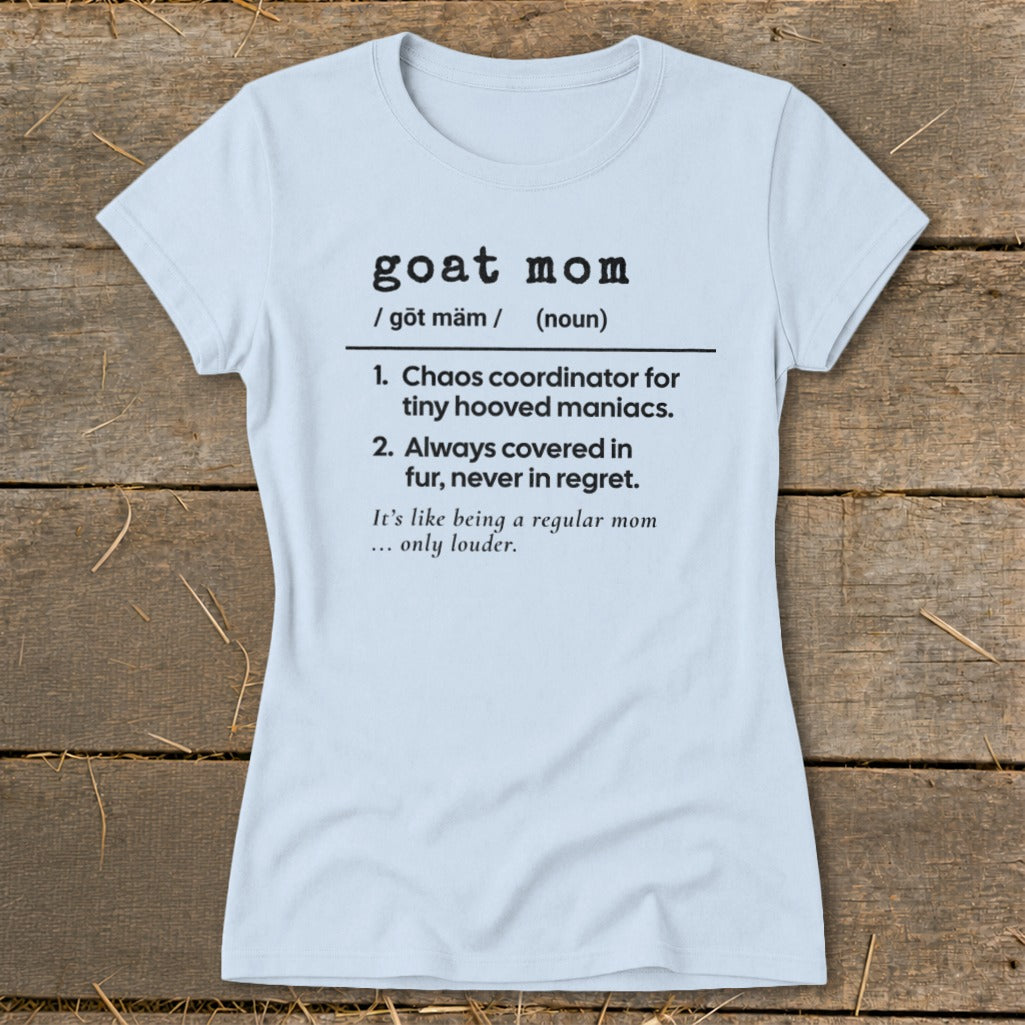 Light blue t-shirt with "goat mom" definition and humorous phrases.