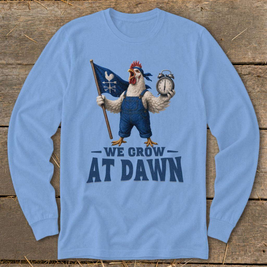 Chicken in overalls holding a flag and alarm clock, text reads "We Grow At Dawn".