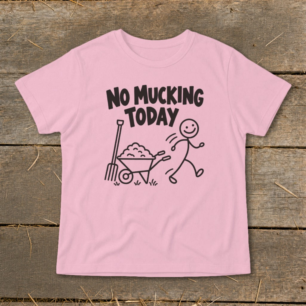 Pink t-shirt with "NO MUCKING TODAY" text, a stick figure, wheelbarrow, and pitchfork graphic.