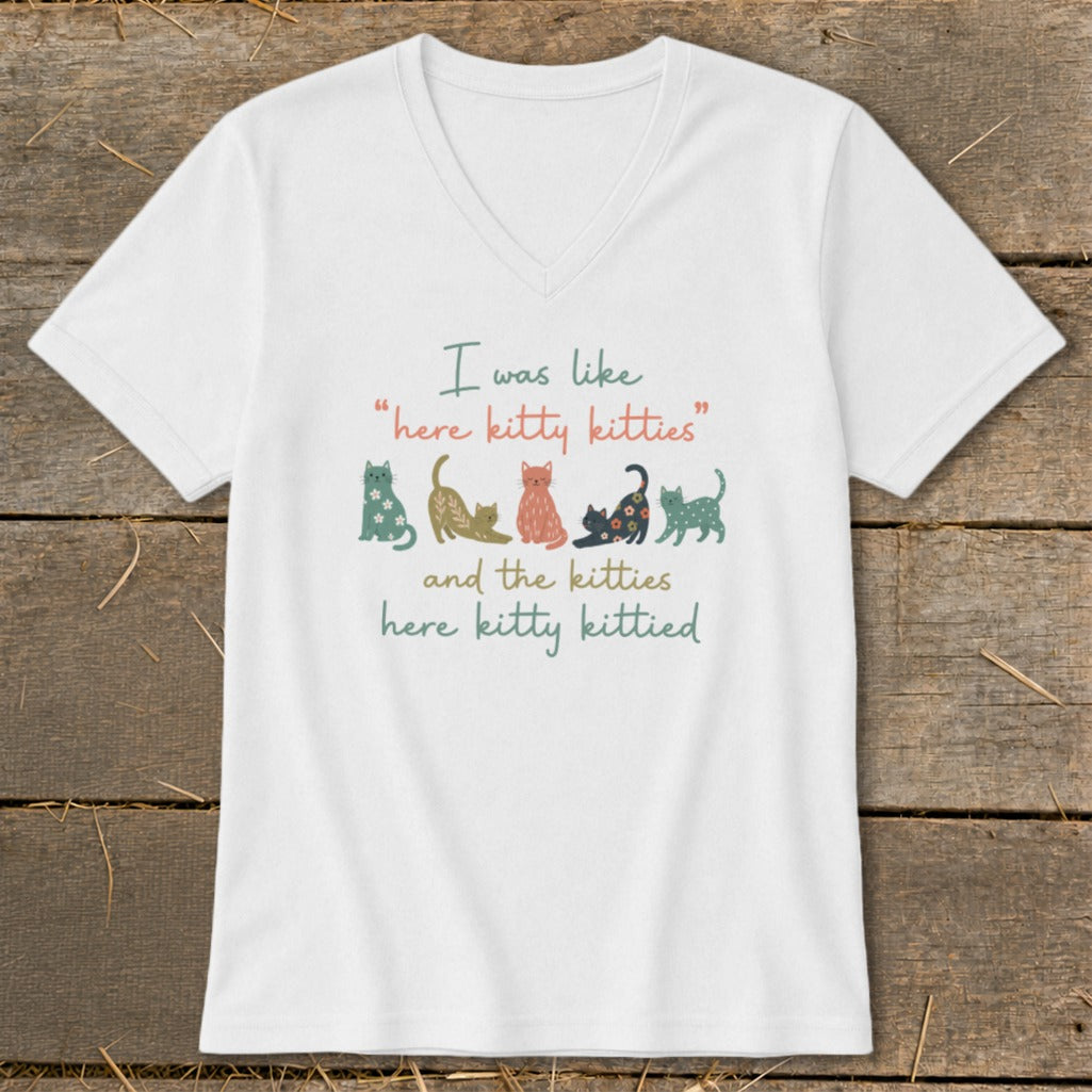 White t-shirt with cats and text: "I was like 'here kitty kitties' and the kitties here kitty kittied."