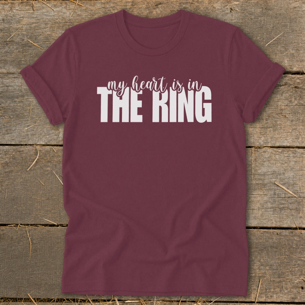 Burgundy t-shirt with white text "my heart is in THE RING".